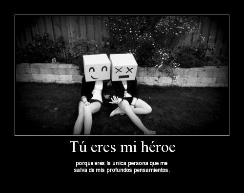 eres mi heroe