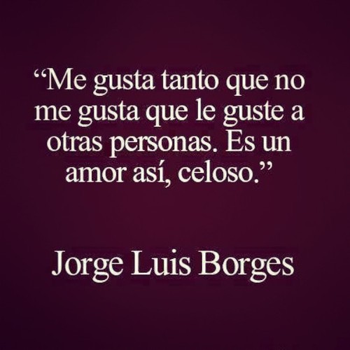 Imágenes con frases de Jorge Luis Borges