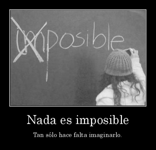 nada es imposible